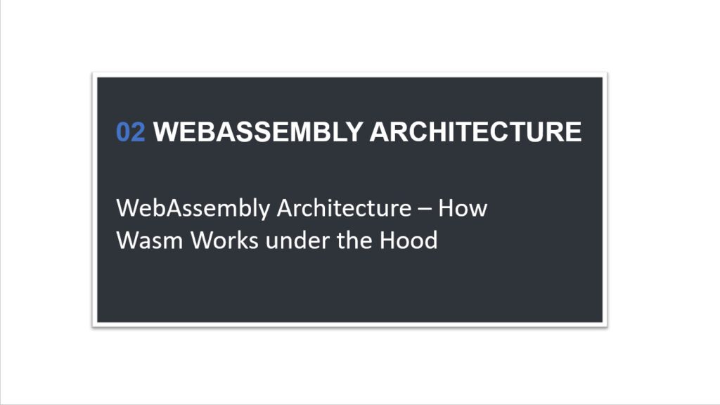 Understanding WebAssembly: How Wasm Works